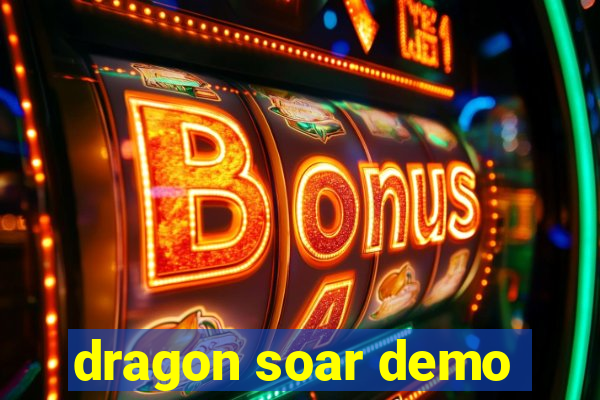 dragon soar demo